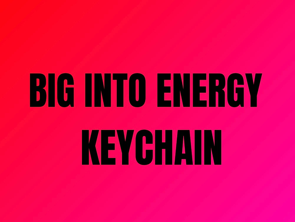Big into energy keychain