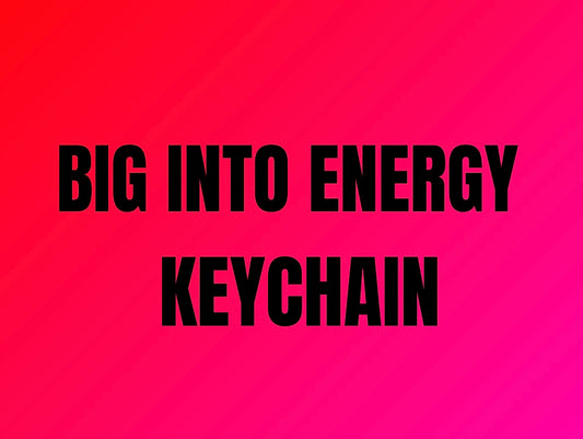 Big into energy keychain